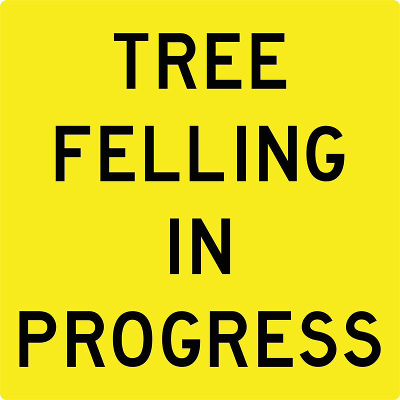 Tree Felling In Progress, Multi Message 600 x 600mm Corflute, Class 1 Reflective - Image 3