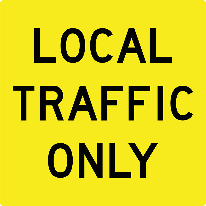 Local Traffic Only, Multi Message 600 x 600mm Corflute, Class 1 Reflective - Image 3