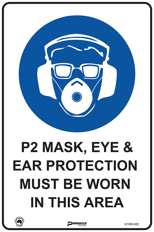 P2 Mask, Eye & Ear Protection Must Be Worn In This Area