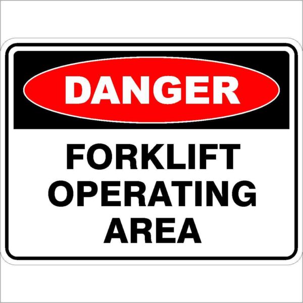 Danger Signs FORKLIFT OPERATING AREA